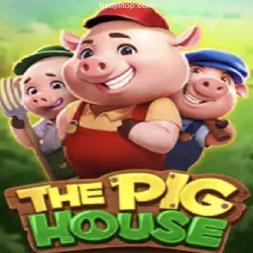 Explore ThePigHouse: A Premier Adventure at 618JILI.COM's Online Casino